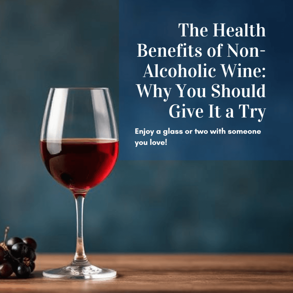 The Amazing 15 Health Benefits of "Non-Alcoholic Wine" Why You Should Give It a Try 2025.