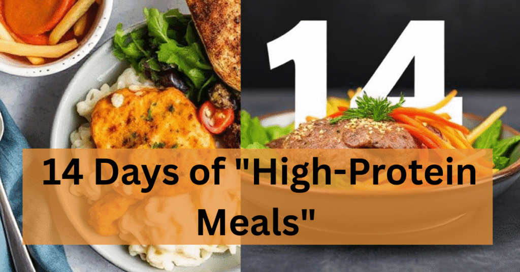 14 Days of High-Protein Meals to Fuel Your Body and Crush Cravings