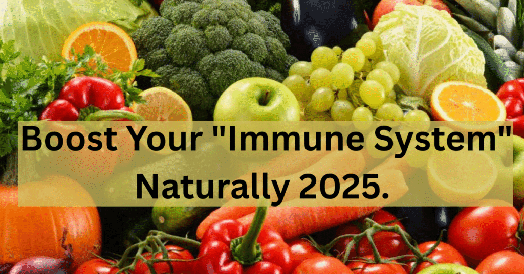 Top 10 Proven Tips to Boost Your "Immune System" Naturally 2025.